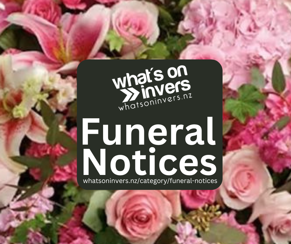 What’s On Invers Funeral Notices - Tuesday 10th September