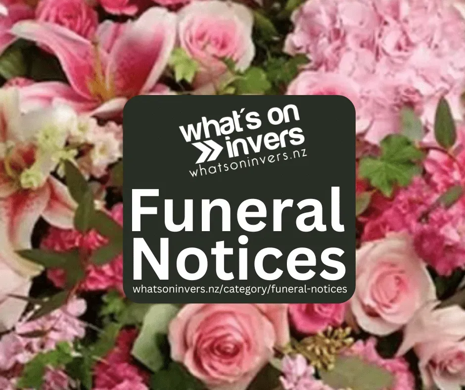 What’s On Invers Funeral Notices - Tuesday 1st October