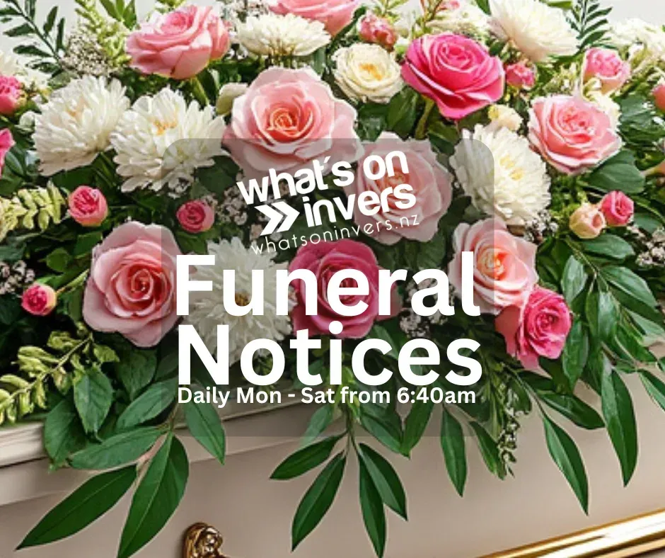 What’s On Invers Funeral Notices - Monday 28th October