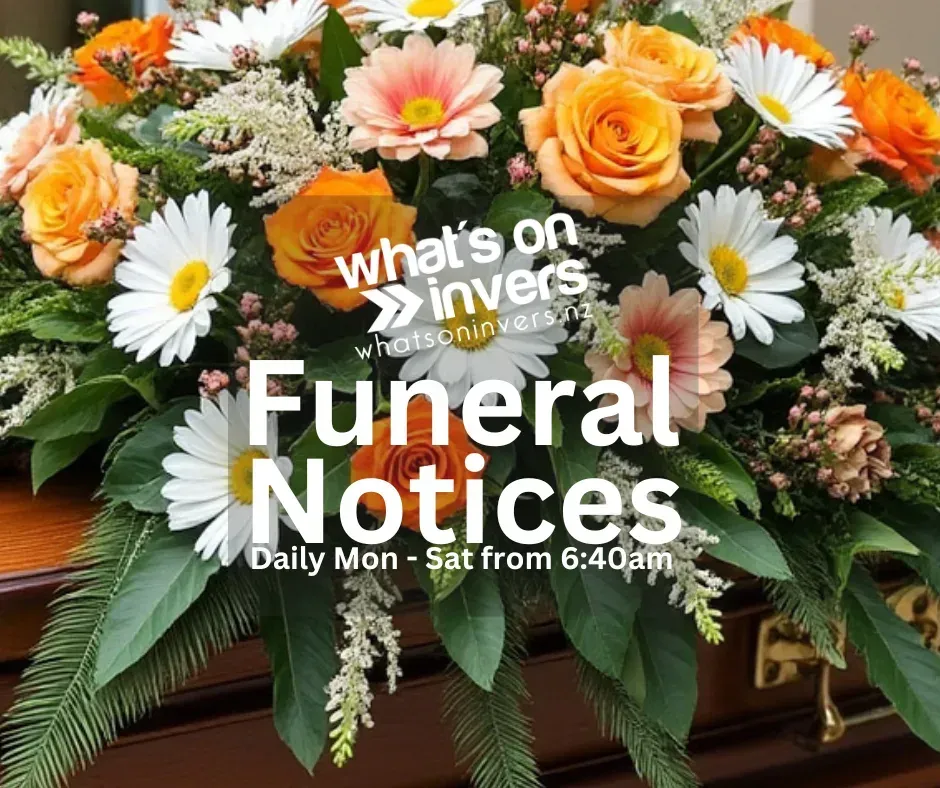 What’s On Invers Funeral Notices - Saturday 8th November