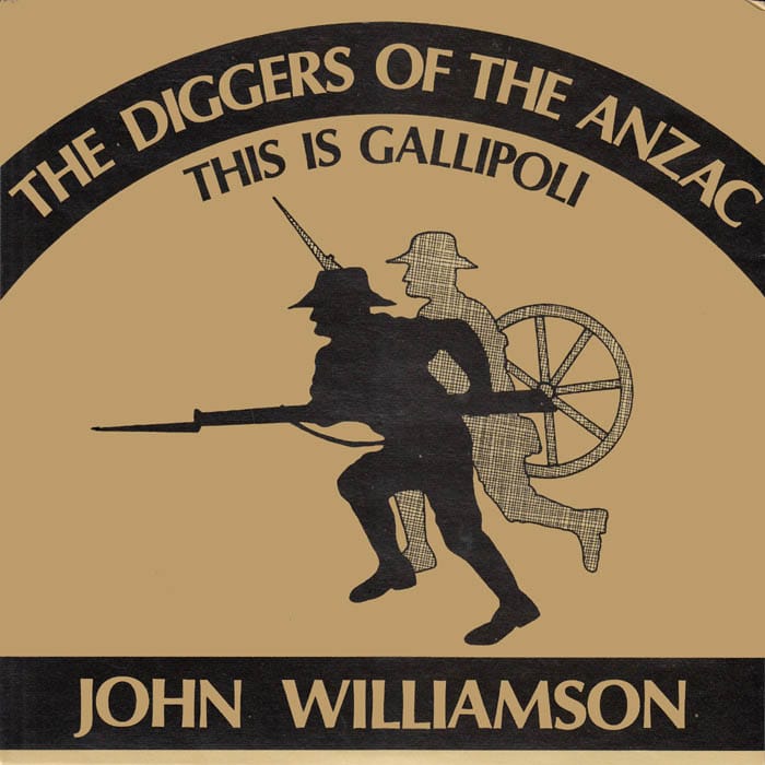 Mal’s Musical Monday – John Williamson – Diggers of the ANZAC