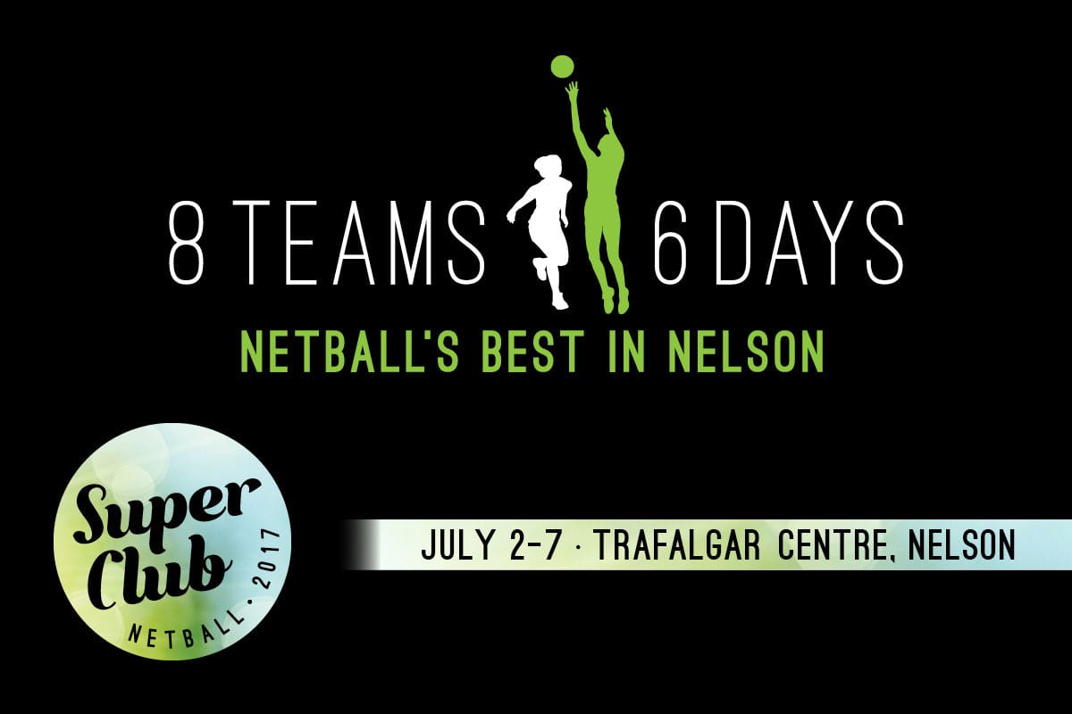 Nelson to host Netball’s best in inaugural Super Club