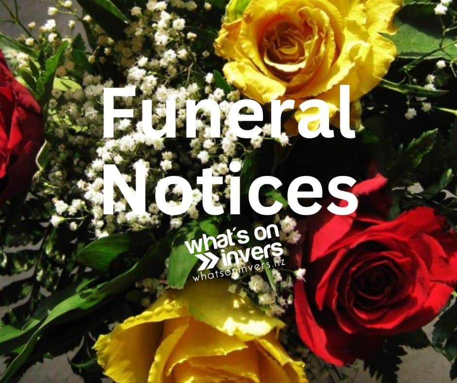 What’s On Invers Funeral Notices – Wednesday 8th November