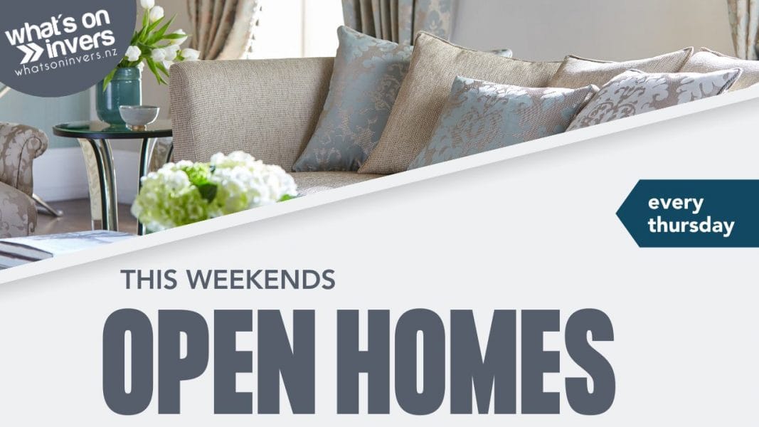 What’s On Invers Presents This Weeks Open Homes