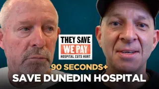 90 Seconds+ with Invercargill Mayor Nobby Clark - Save Dunedin Hospital