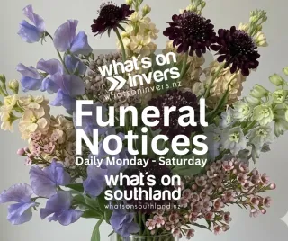 Invercargill Funeral Notices - Tuesday 4th August