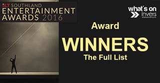 ILT Southland Entertainment Awards Winners (full list)