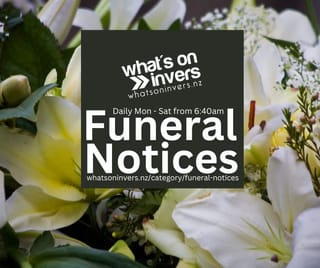 What’s On Invers Funeral Notices – Thursday 30th May