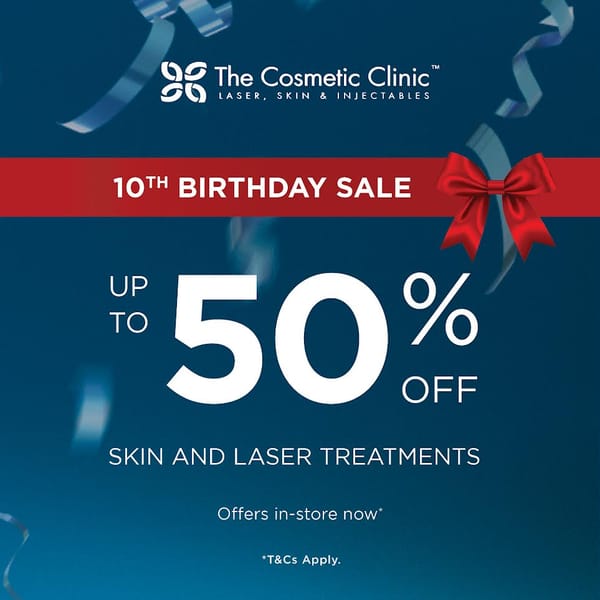 Cosmetic Clinic Celebrates 10 Years with Up to 50% Off Selected Treatments