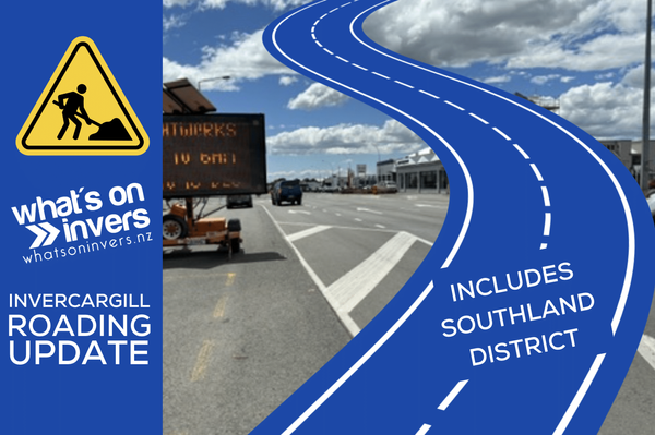 This Weeks Invercargill City and Southland Roadworks Update